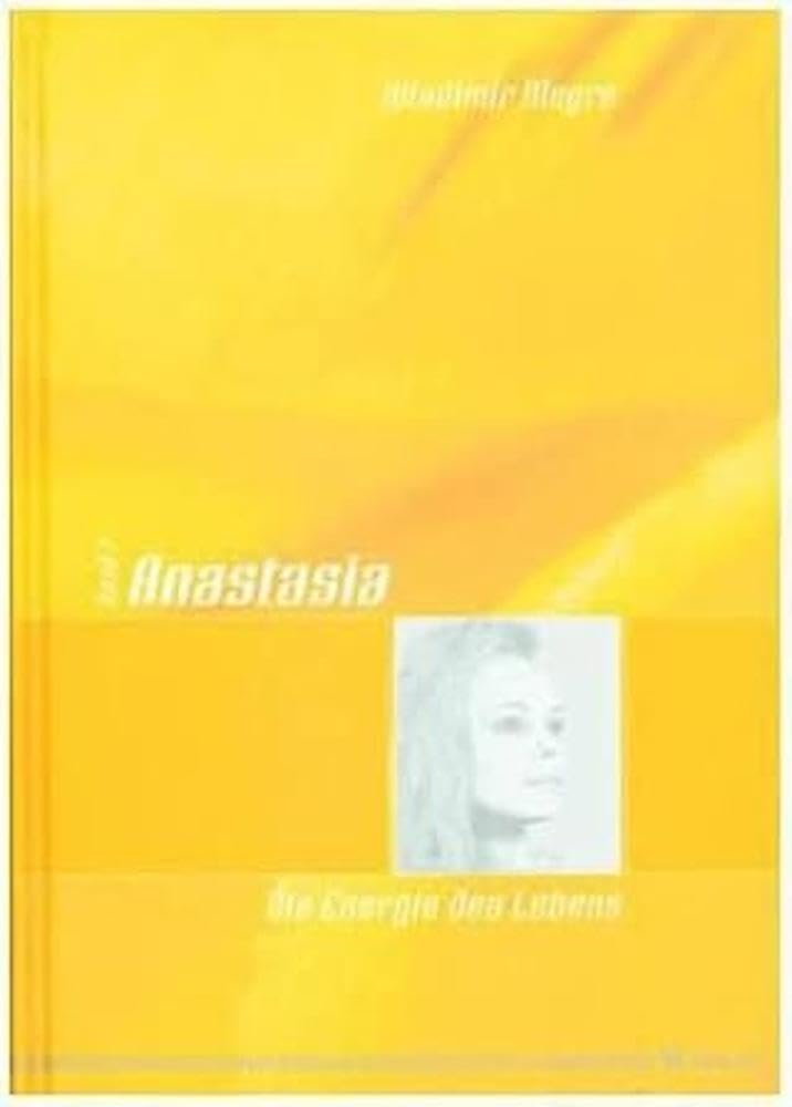 Anastasia Bd.6 Die Energie des Lebens