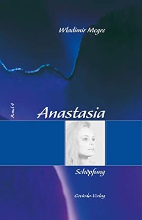 Anastasia Bd.4 Schöpfung