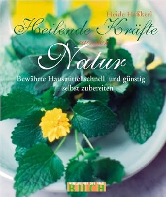 Heilende Kräfte aus der Natur