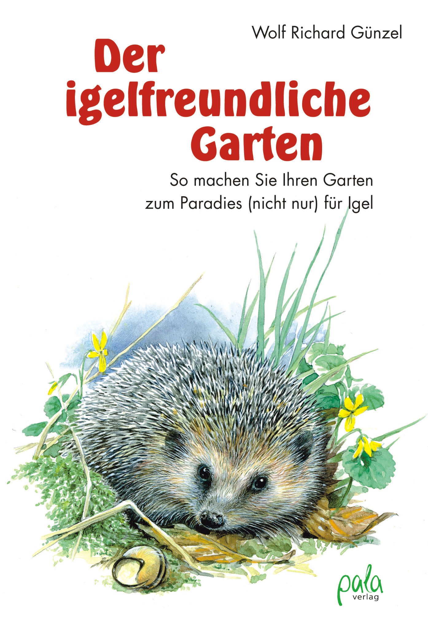 Der Igelfreundliche Garten