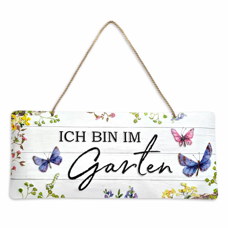 Blechschild Ich bin im Garten